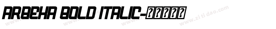 Arbeka Bold Italic字体转换